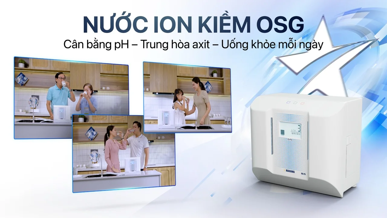 Nước ion kiềm do hệ thống OSG có nhiều lợi ích cho cơ thể